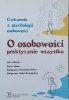 O osobowości praktycznie wszystko. Ćwiczenia z psychologii osobowości